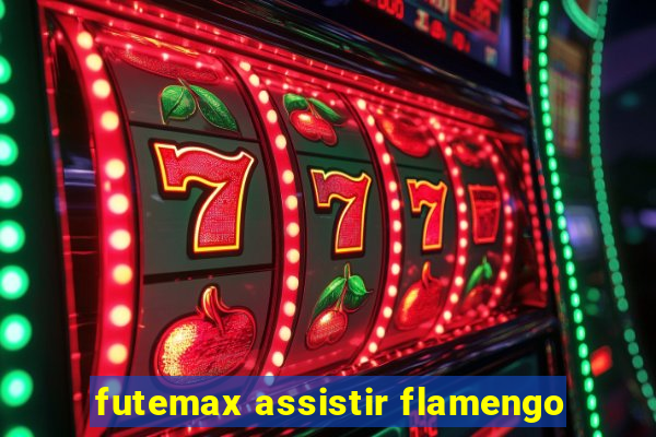 futemax assistir flamengo